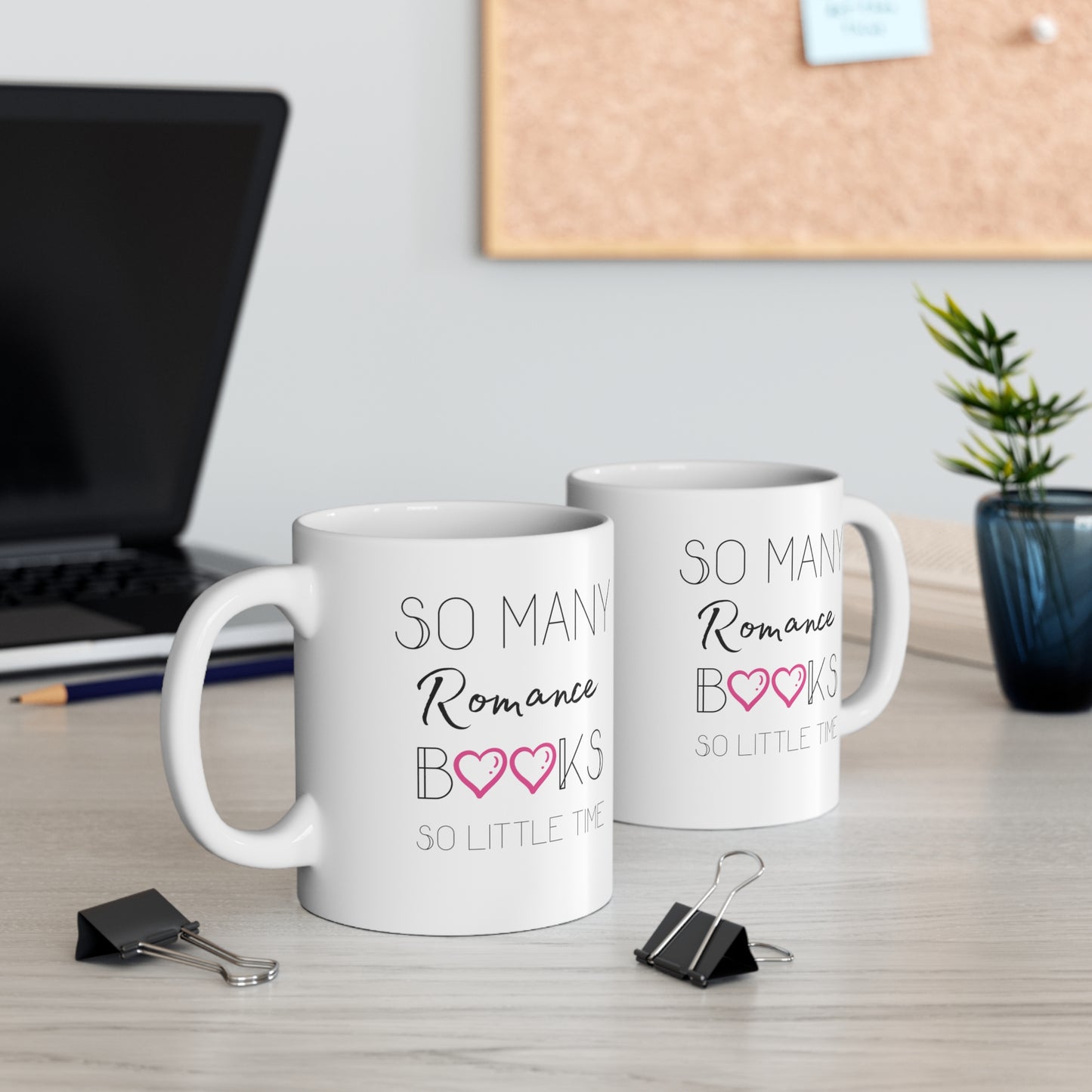 Romance Reader Mug; So Many Romance Books, So Little Time
