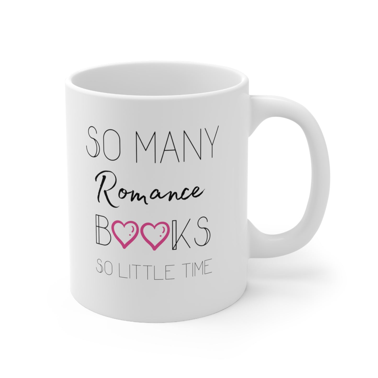 Romance Reader Mug; So Many Romance Books, So Little Time