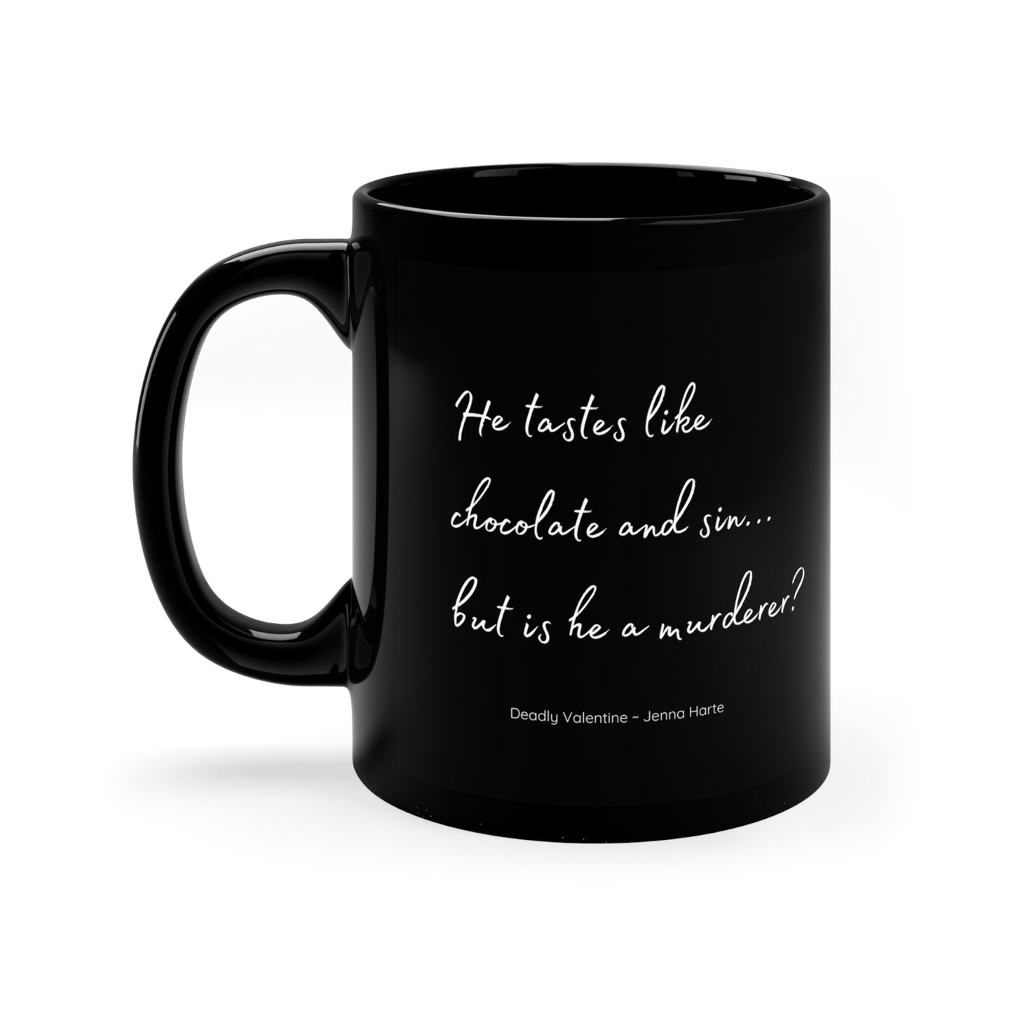 He tastes like chocolate and sin: Deadly Valentine Mug