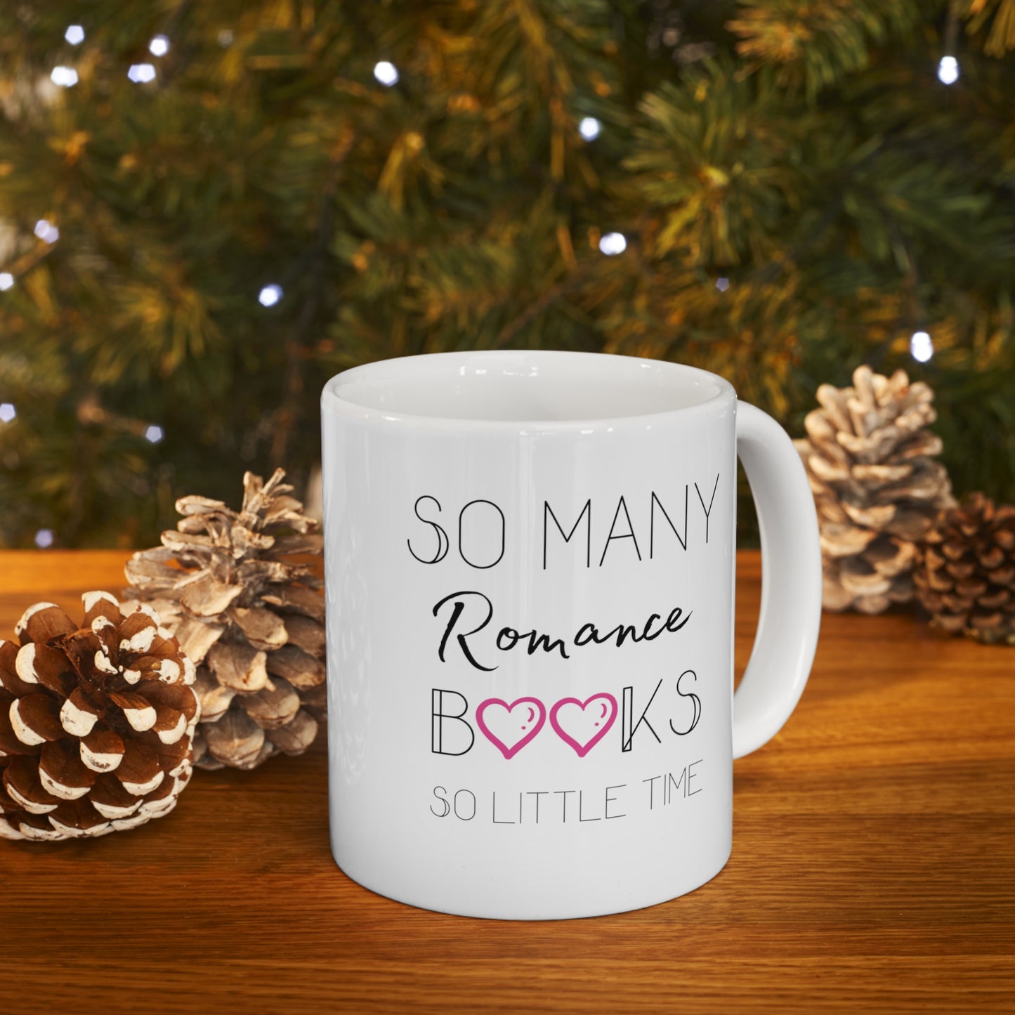 Romance Reader Mug; So Many Romance Books, So Little Time