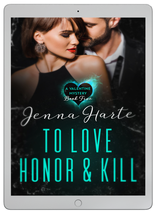 To Love Honor & Kill: Valentine Mystery Book 5