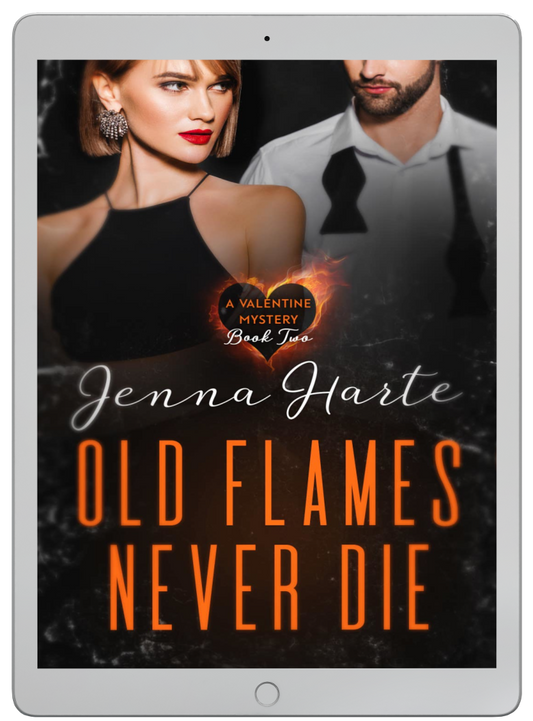 Old Flames Never Die: Valentine Mystery Book 2